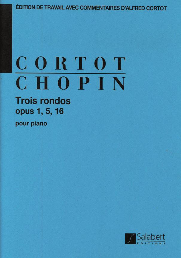 Trois Rondos Opus 1, 5, 16 - Edition De Travail Avec Commentaires D'Alfred Cortot - Partition - pro klavír